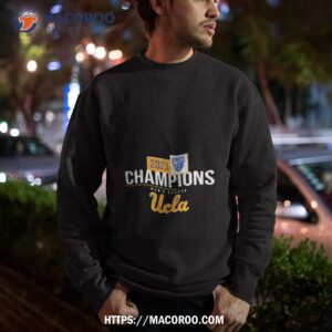 Official Ucla Bruins 2023 Pac 12 Men S Soccer Regular Season Champions Sweatshirt