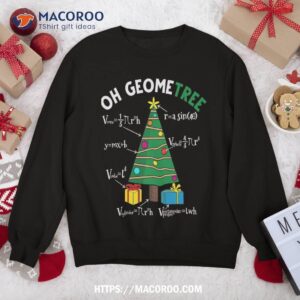 Oh Geometree Christmas Tree Funny Math Geometry Teacher Xmas Sweatshirt