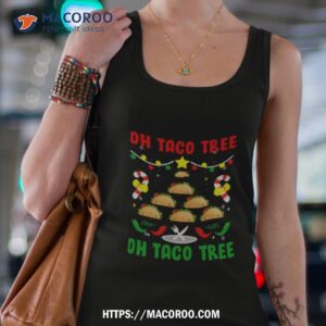 Oh Taco Tree Mexican Food Taco Lover Christmas Shirt 2 oh taco tree mexican food taco lover christmas shirt tank top 4