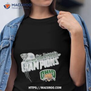 Ohio Bobcat Women’s Soccer 2023 Mac Champions T Shirt