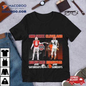 Ohio State Buckeyes On Saturday Cleveland Browns On Sundays Signatures Tshirt