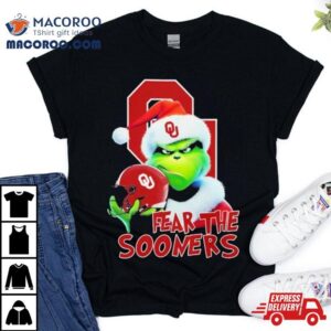 Oklahoma Sooners Grinch Fear The Christmas Tshirt