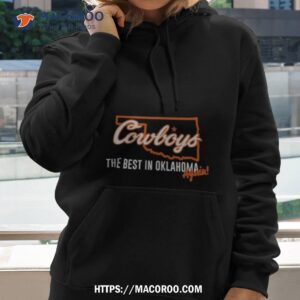 Oklahoma State Cowboys The Best In Oklahoma Again Shirt