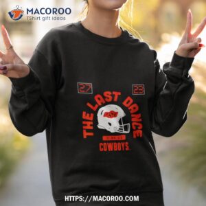 Oklahoma State Football The Last Dance Sweatshirt 2