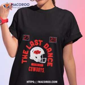 Oklahoma State Football The Last Dance Shirt