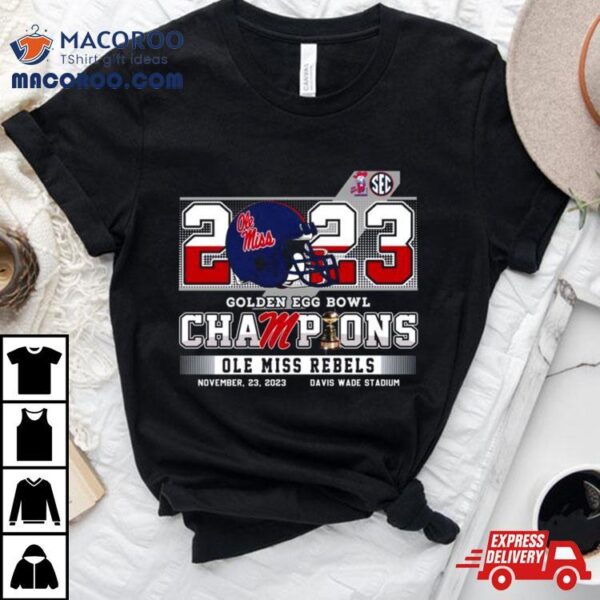 Ole Miss Rebels Football 2023 Golden Egg Bowl Champions Shirt