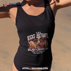 Ole Miss Rebels Vs Mississippi State Bulldogs 2023 The Egg Bowl Thanksgiving Day Shirt 1 Ole Miss Rebels Vs Mississippi State Bulldogs 2023 The Egg Bowl Thanksgiving Day Tank Top 2