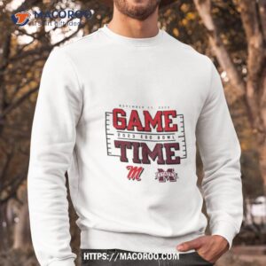 Ole Miss Rebels Vs Mississippi State Bulldogs Game Time 2023 Egg Bowl Matchup Sweatshirt