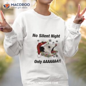 Opossum Santa Christmas Light No Silent Mood Only Aaaa Sweatshirt 2