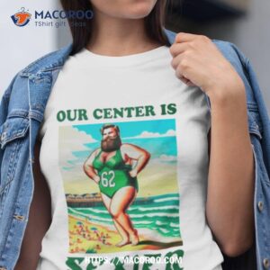 Our Center Is Sexier Than Your Center Shirt