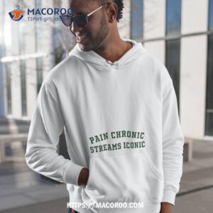 Pain Chronic Streams Iconic Shirt