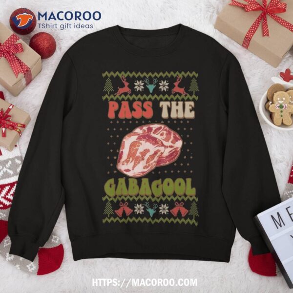 Pass The Gabagool Christmas, Ugly Xmas Sweater For Sweatshirt