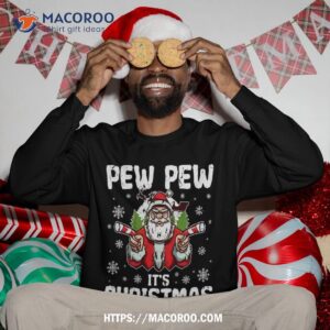 pew it s christmas santa sweatshirt sweatshirt 3