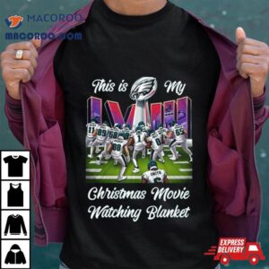 Philadelphia Eagles This Is My Christmas Movie And Watching Nfl Team T Shirt
