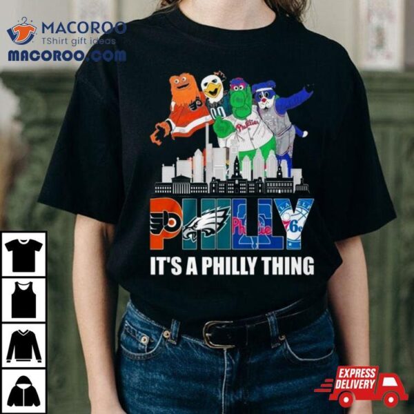 Philly City Mascots Philly It’s A Philly Thing 4 Team Sports Logo T Shirt