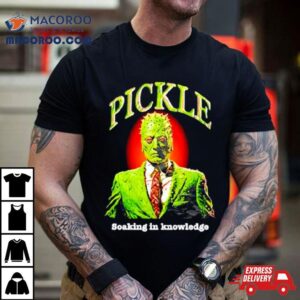 Pickle Soaking In Knowledge Tshirt