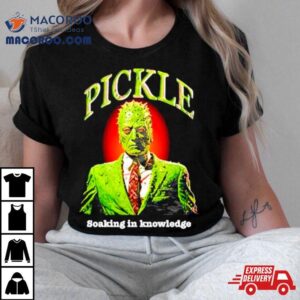 Pickle Soaking In Knowledge Tshirt