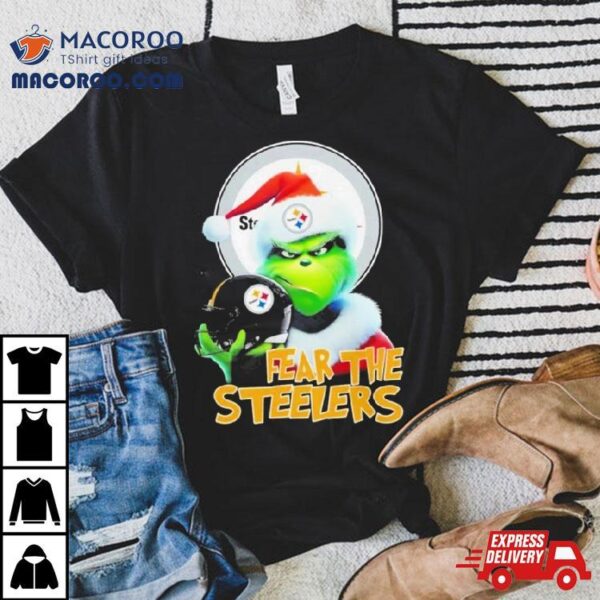 Pittsburgh Steelers Grinch Fear The Christmas 2023 Shirt