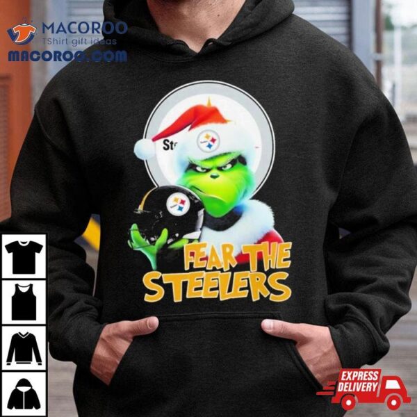 Pittsburgh Steelers Grinch Fear The Christmas 2023 Shirt