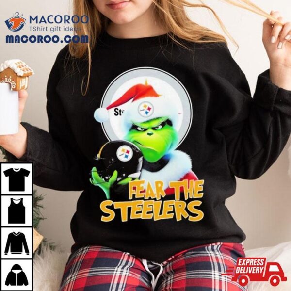 Pittsburgh Steelers Grinch Fear The Christmas 2023 Shirt