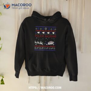 Police Navidad Christmas Design Shirt 1 police navidad christmas design hoodie