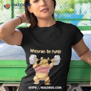Pooh Wheynie The Pump Shirt