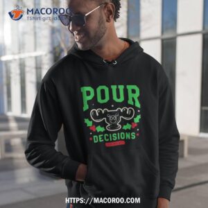 Pour Decisions Christmas Edition Hoodie 1