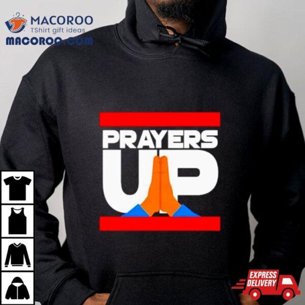 Prayers Up Shirt