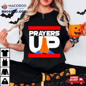 Prayers Up Tshirt