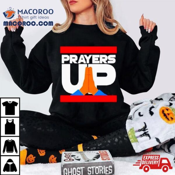 Prayers Up Shirt