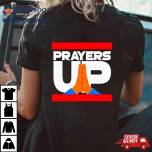 Prayers Up Tshirt