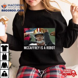 Proof Christian Mccaffrey Is A Robot Tshirt