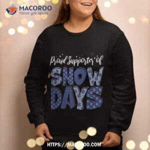 proud supporter of snow days teacher christmas sweatshirt sweatshirt 2