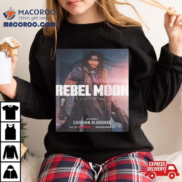 Ray Fisher Is Darrian Bloodaxe In Rebel Moon Part 1 A Child Of Fire Unisex T Shirt