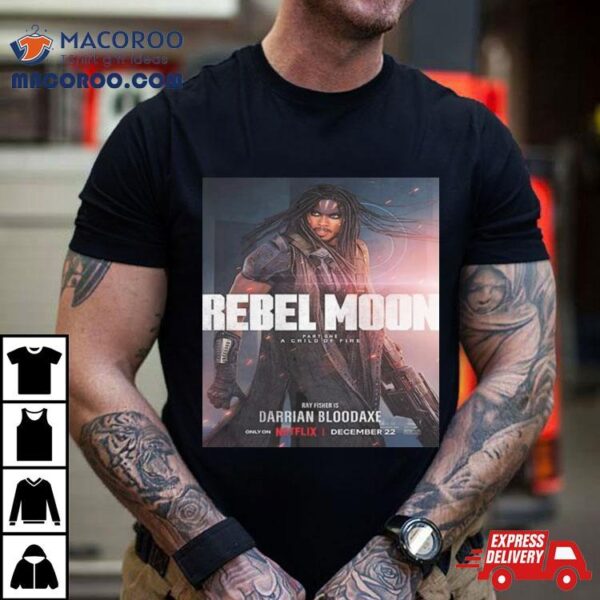 Ray Fisher Is Darrian Bloodaxe In Rebel Moon Part 1 A Child Of Fire Unisex T Shirt