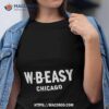 Raygunsite W B Easy Funny Shirt
