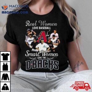 Real Women Love Baseball Smart Women Love The Arizona Diamondbacks Mlb Vintage Tshirt