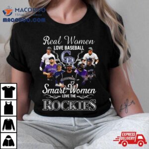 Real Women Love Baseball Smart Women Love The Colorado Rockies Mlb Vintage T Shirt