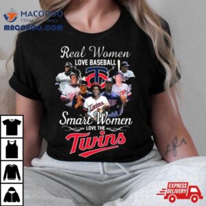 Real Women Love Baseball Smart Women Love The Minnesota Twins Mlb Vintage T Shirt