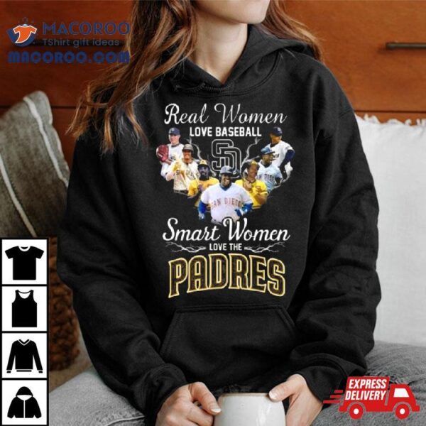 Real Women Love Baseball Smart Women Love The San Diego Padres Players 2023 Shirt