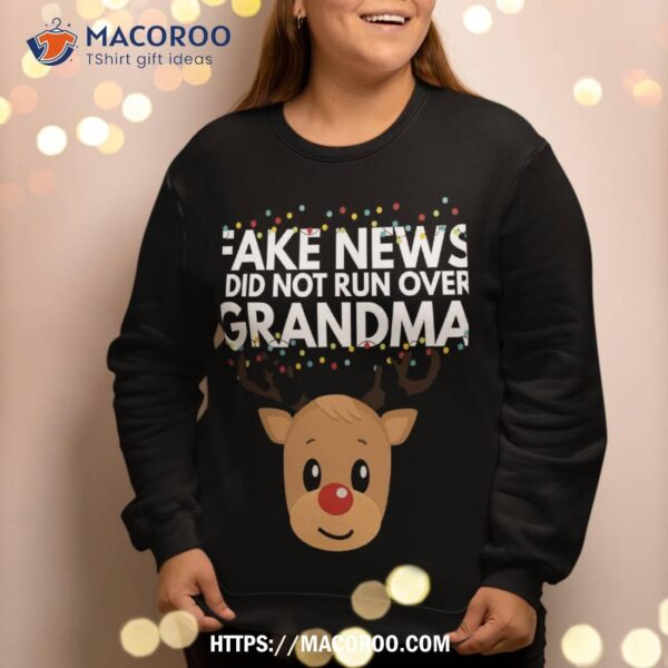 Reindeer Didn’t Run Over Grandma Hilarious Funny Christmas Sweatshirt