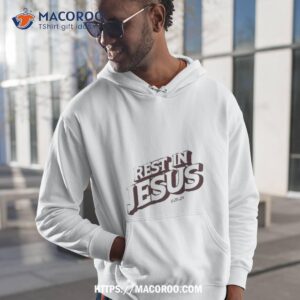 Rest In Jesus Shirt