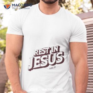 Rest In Jesus Shirt