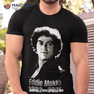Rest In Peace Eddie Mekka Shirt