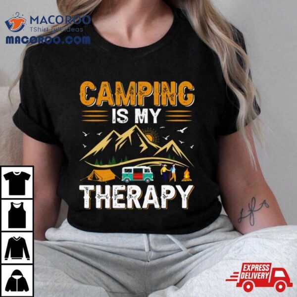 Retro Camping Is My Therapy Camping Funny Quote Shirt