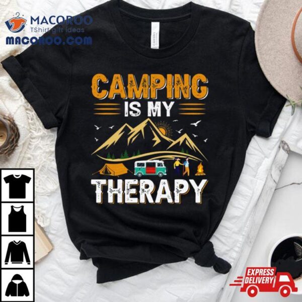 Retro Camping Is My Therapy Camping Funny Quote Shirt