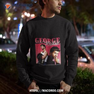 Retro George Michaels Love Vintage Legends Live Forever Shirt 2 Retro George Michaels Love Vintage Legends Live Forever Sweatshirt