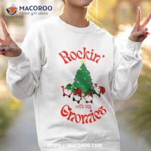 Rockin With My Gnomies Christmas Tree Sweatshirt 2