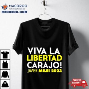 Roger Stone Viva La Libertad Carajo Javier Milei 2023 T Shirt