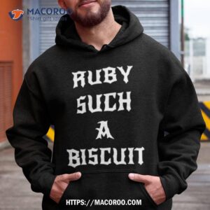 Ruby Such A Biscuit Shirt